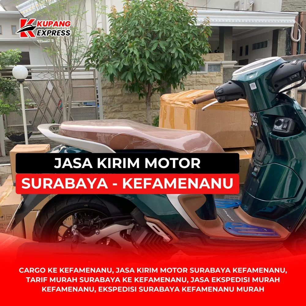 Jasa Kirim Motor Surabaya Kefamenanu