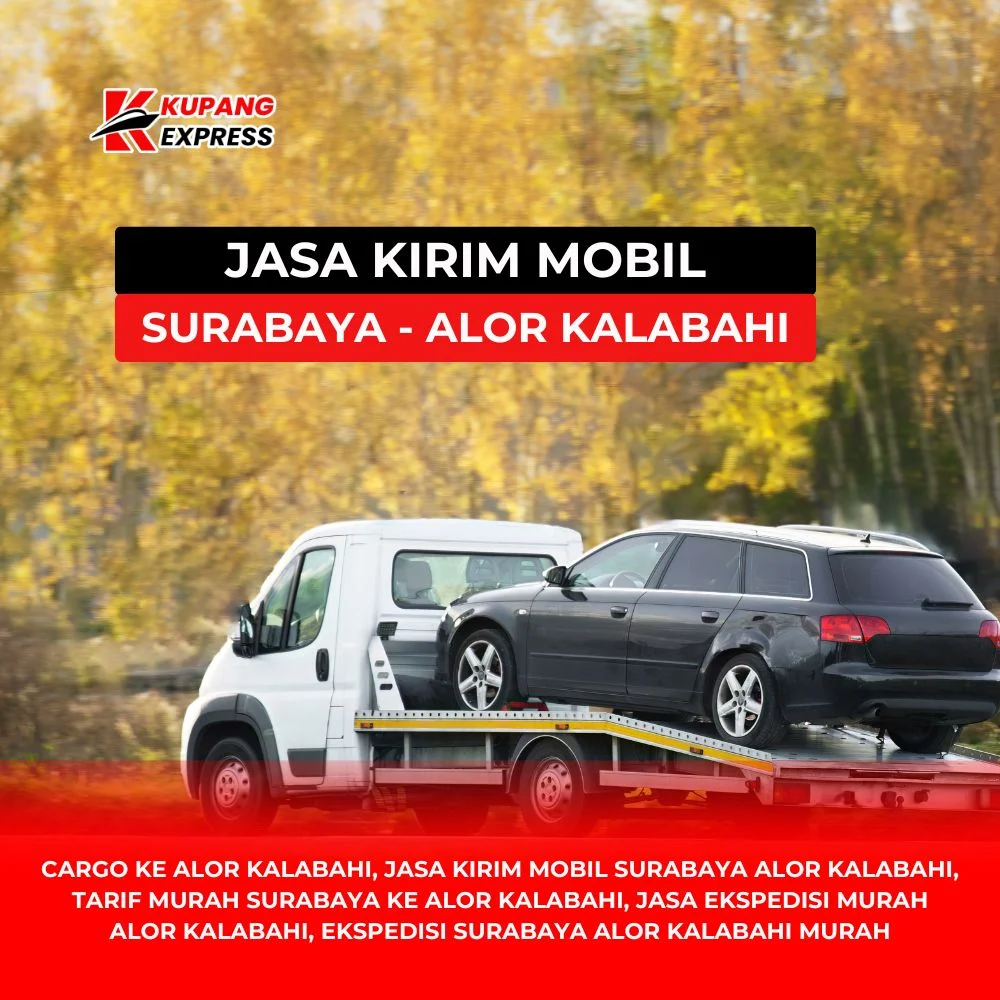 Jasa Kirim Mobil Surabaya Alor Kalabahi